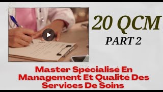 20 QCM  Master Spécialisé En Management Et Qualité Des Services De Soins Part 2 [upl. by Jaycee]