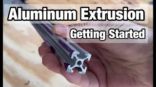 Getting Started with Aluminum Extrusion [upl. by Bass]