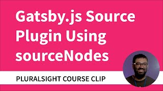 How to create a Gatsby source plugin with sourceNodes API [upl. by Borries]