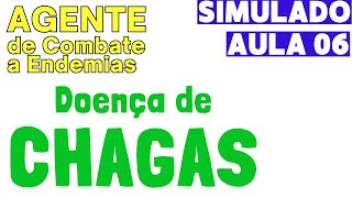 AULA 06 Simulado Agente de Endemias Conhecimentos Específicos Doença de Chagas 2023 [upl. by Kimble722]