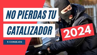 5 Consejos para Evitar que Roben tu Catalizador 2023 [upl. by Lisabet]