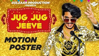 GULZAAR CHHANIWALA  Jug Jug Jeeve  Motion Poster   Haryanvi songs 2019 [upl. by Yelsha880]