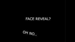 FACE REVEAL [upl. by Resor938]