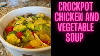 Crockpot Chicken and Vegetable Soup [upl. by Ademordna416]