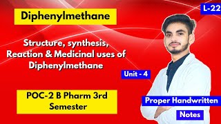 L22। U4। Diphenylmethane synthesis structure and uses। B Pharm 3rd sem। Polynuclear hydrocarbons [upl. by Issy195]