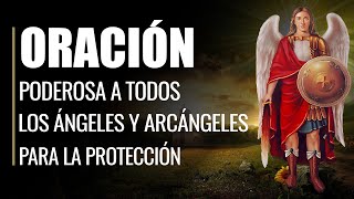 🙏 Oración Poderosa a TODOS LOS ÁNGELES Y ARCÁNGELES para la protección 😇 [upl. by Ricca]