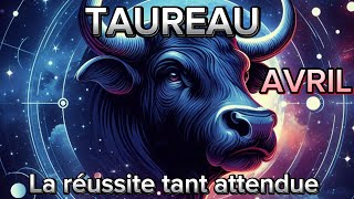 TAUREAU ♉ AVRIL 2024  Rayonnement et Réussite 😲🎉🤩😍💖🎁 [upl. by Grunberg228]