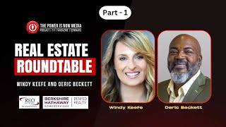 Real Estate Roundtable with Windy Keefe And Deric Beckett  Part 1 [upl. by Ellimaj16]