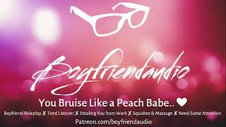 You Bruise Like a Peach Babe Boyfriend RoleplaySquishing You on the BedGrumpyMassage ASMR [upl. by Azmuh]