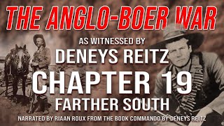 The Anglo Boer War as witnessed by Deneys Reitz  Chapter 19 [upl. by Garnette]