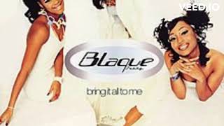 Blaque Bring It All To Me [upl. by Negroj]