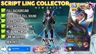 Script Skin Ling Collector  Serene Plume NoPassword  Full EFfect Voice  Patch Terbaru [upl. by Lennie]