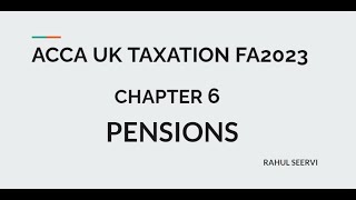 ACCA UK TAXATION CHAPTER 6PENSIONS [upl. by Rudolfo]