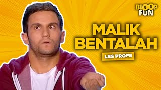 Malik Bentalah  LES PROFS  Bentalah se la raconte [upl. by Aneeroc624]