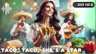 Taco Taco She is a Star  Sher Yar Qi  Deep House  Electronic Music  Uplifting Techno Song [upl. by Chev]