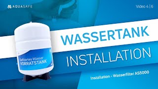 🔧 Wassertank Installation für AS5000 Wasserfilteranlage von AQUASAFE VIDEO 4 von 6 [upl. by Ycrep289]