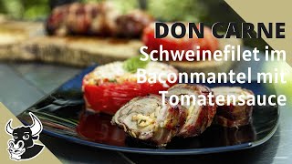 Tomatensauce mal anders Schweinefilet im BaconMantel mit Tomatensauce  Rezept  DON CARNE [upl. by Idolla]