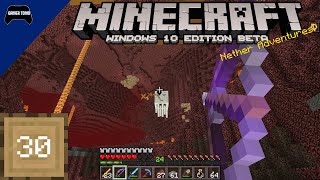 Nether Adventures  Minecraft Windows 10 Edition 10  Tomos Adventures in Minecraft EP 30 [upl. by Catha867]