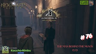 HOGWARTS LEGACY  THE MAN BEHIND THE MOON 1313  NVIDIA RTX 4080 SUPER  AMD R7 5800X [upl. by Suoicerpal]