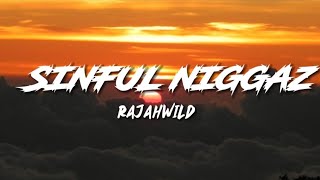 RajahWild  Sinful Niggaz  Lyrics [upl. by Kcod]