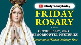 FRIDAY HOLY ROSARY 💙 OCTOBER 25 2024 💙 SORROWFUL MYSTERIES OF THE ROSARY VIRTUAL holyrosarytoday [upl. by Raina]