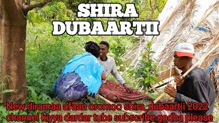 new diramaa afaan oromoo SHIRADUBAARTII 2022 [upl. by Mitzl495]