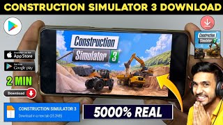 📥 CONSTRUCTION SIMULATOR 3 DOWNLOAD ANDROID  HOW TO DOWNLOAD CONSTRUCTION SIMULATOR 3 IN ANDROID [upl. by Abbub4]