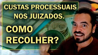 CUSTAS PROCESSUAIS NOS JUIZADOS SAIBA COMO RECOLHER  JL  DESCOMPLICANDO O DIREITO [upl. by Soisinoid]