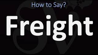 How to Pronounce Freight CORRECTLY [upl. by Buchheim]