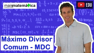 Matemática Básica  Aula 12  Máximo divisor comum  MDC [upl. by Ivzt897]