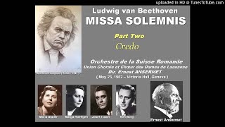 MISSA SOLEMNIS  Beethoven  PART TWO  Orch Suisse Romande Cond Ernest Ansermet  M Stader M [upl. by Bryna]