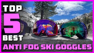 Best Anti Fog Ski Goggles in 2022  Top 5 Review  Color French Navy  Ignitor MirrorHydrogen White [upl. by Aiyt]