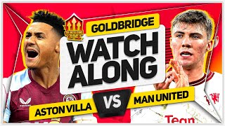 ASTON VILLA vs MANCHESTER UNITED Live with MARK GOLDBRIDGE [upl. by Oiznun]