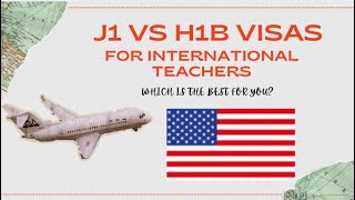 H1B vs J1 visas for International teachers Which is the best for you [upl. by Mutz699]