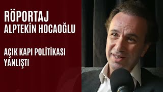 Suriye muhalefeti liderlerinden Alptekin Hocaoğlu “Açık kapı politikası yanlıştı” [upl. by Sokin]