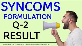 SYNCOM FORMULATIONS Q2 RESULT syncomformulation syncom syncomformulationsharelatestnews [upl. by Ellehcen]