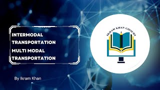 Intermodal Vs Multimodal Transportation  Types of Transportation Movement in Urdu and Hindi scm [upl. by Shaughn]