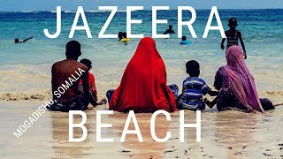 JAZEERA BEACH MOGADISHU SOMALIA [upl. by Quill966]