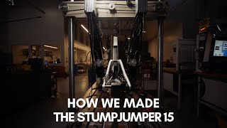 CREATOR STORY  How the Team Made the New Stumpjumper 15 [upl. by Ignatia]