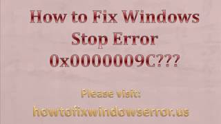 Best Method to Fix Windows Stop Error 0x0000009C [upl. by Jaine770]