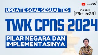 PART 28  SOAL TES SKD TWK CPNS 2024 IMPLEMENTASI PILAR NEGARA  UPDATE MODEL SOAL SESUAI TES [upl. by Cartwright]