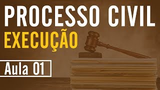 Processo Civil  Execução  Aula 01 [upl. by Nosredneh]