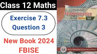 Class 12 Maths Exercise 73 Question No3 New KPK Book 2024 [upl. by Eloken166]