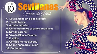 Top 10 sevillanas  Feria de abril 2023 [upl. by Ethelin699]