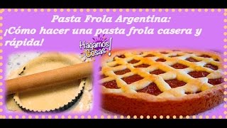 Pasta Frola Argentina Como hacer una Pasta Frola casera y fácil [upl. by Becker65]