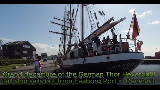 Grand departure of the German Thor Heyerdahl sails from Faaborg Port in Denmark [upl. by Aciretahs]