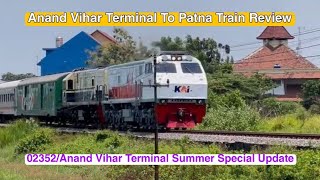 Anand Vihar Terminal To Patna Train Review  02352Summer Special Express Update [upl. by Aciria528]