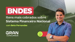 Concurso BNDES  Itens mais cobrados sobre Sistema Financeiro Nacional [upl. by Mauve910]