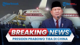 🔴 BREAKING NEWS Presiden Prabowo Tiba di China dalam Kunker Luar Negeri Pertama Disambut Dubes RI [upl. by Oinotnas]