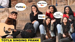 Totlaतोतला Singing Prank With Twist  Shocking😱 Cute Girls Reactions😍 In Public  Jhopdi K [upl. by Haelat]